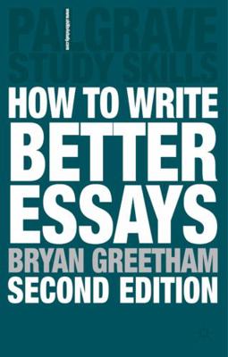 How to Write Better Essays 0230224806 Book Cover