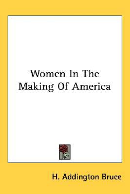 Women In The Making Of America 0548472661 Book Cover