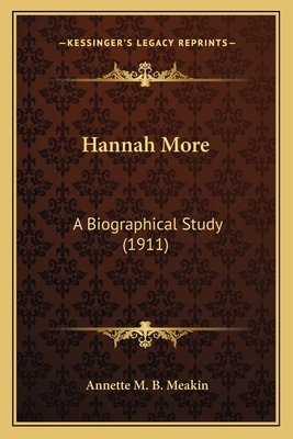 Hannah More: A Biographical Study (1911) 1164105663 Book Cover