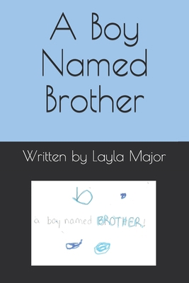 A Boy Named Brother B08P1NYY8G Book Cover