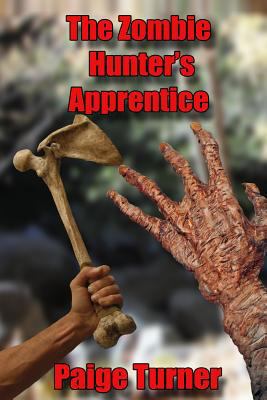 The Zombie Hunter's Apprentice 1493669702 Book Cover
