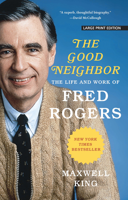 The Good Neighbor: The Life and Work of Fred Ro... [Large Print] 1432869159 Book Cover