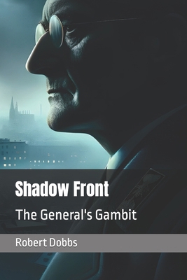 Shadow Front: The General's Gambit B0CZ8X75LX Book Cover