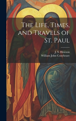 The Life, Times, and Travels of St. Paul 1020489154 Book Cover