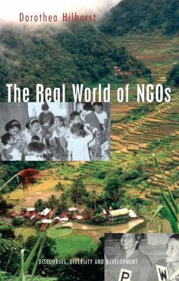 The Real World of NGOs: Discourses, Diversity a... 1842771655 Book Cover