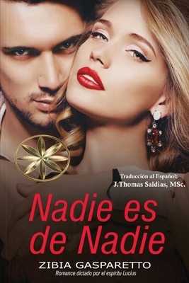 Nadie es de Nadie [Spanish] 1088237029 Book Cover