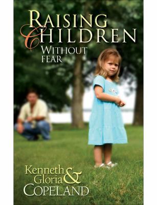 Raising Children Without Fear 1575627426 Book Cover