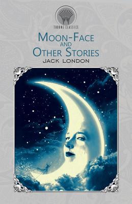 Moon-Face and Other Stories 9389395674 Book Cover