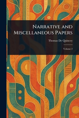 Narrative and Miscellaneous Papers 1023062232 Book Cover