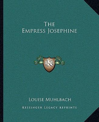 The Empress Josephine 1162693525 Book Cover