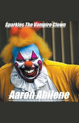 Sparkles The Vampire Clown B0C9GHDMC6 Book Cover