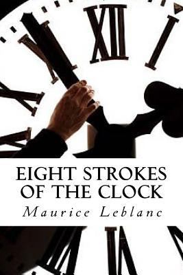 Eight Strokes of the Clock 153527347X Book Cover