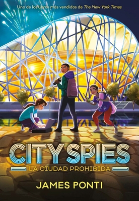City Spies 3. La Ciudad Prohibida [Spanish] 8419834416 Book Cover