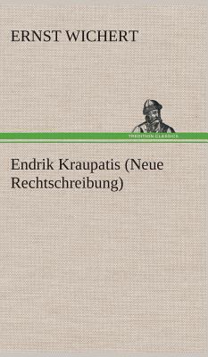 Endrik Kraupatis (Neue Rechtschreibung) [German] 3849537021 Book Cover