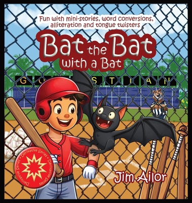 Bat the Bat with a Bat: Fun with mini-stories, ... B0F92ZVX7H Book Cover