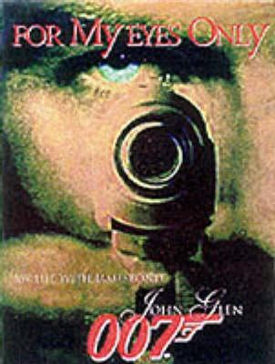 For My Eyes Only : My Life With James Bond 0713486716 Book Cover