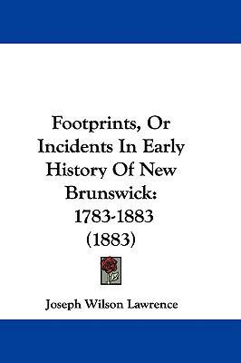 Footprints, Or Incidents In Early History Of Ne... 1104062186 Book Cover