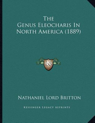 The Genus Eleocharis In North America (1889) 1167152735 Book Cover