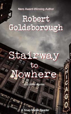 Stairway to Nowhere: A Snap Malek Reader 1974216454 Book Cover