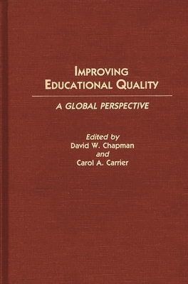 Improving Educational Quality: A Global Perspec... 0313266239 Book Cover