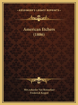American Etchers (1886) 1169531547 Book Cover