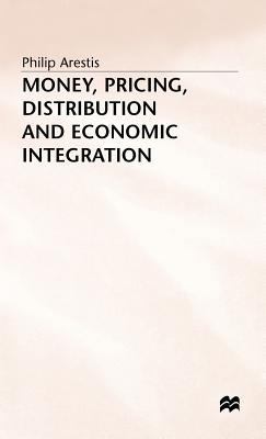 Money, Pricing, Distribution and Economic Integ... 0333637941 Book Cover