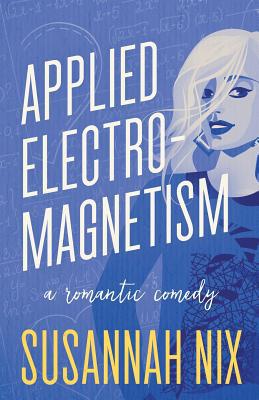 Applied Electromagnetism: A Romantic Comedy 1950087026 Book Cover