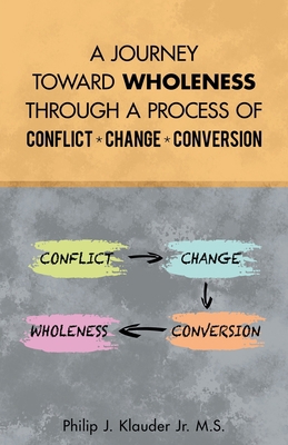 A Journey Toward Wholeness Through a Process of... 1973672081 Book Cover