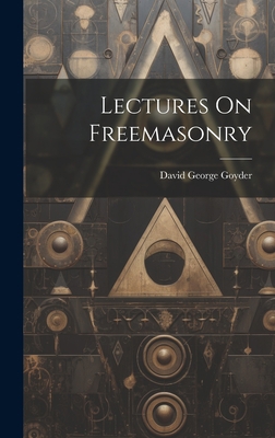 Lectures On Freemasonry 1020988703 Book Cover