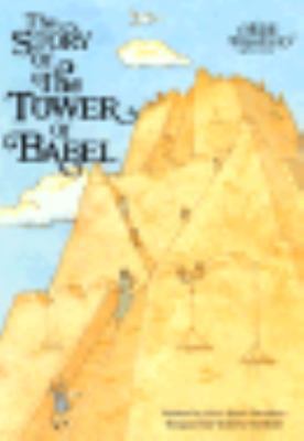 The Story of the Tower of Babel 0837818664 Book Cover