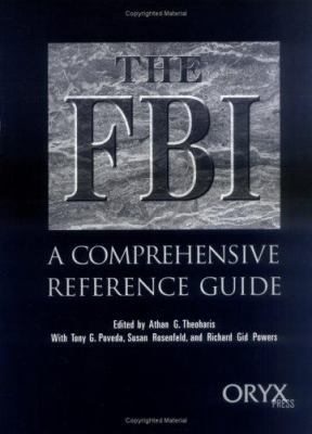 The FBI: A Comprehensive Reference Guide 089774991X Book Cover