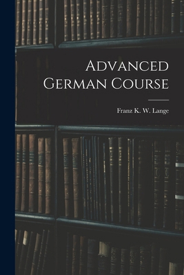 Advanced German Course 1016771452 Book Cover
