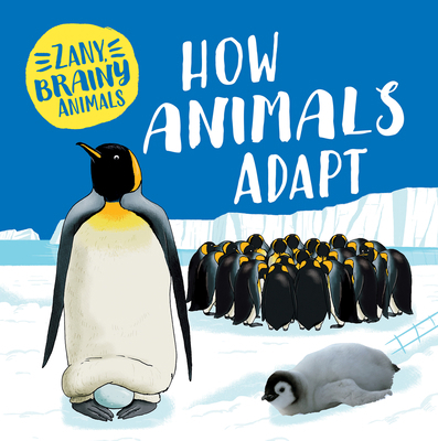 How Animals Adapt 1499454090 Book Cover