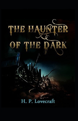 The Haunter of the Dark Illustrated B0926K2KGY Book Cover