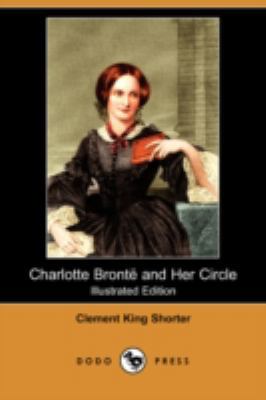Charlotte Bronte and Her Circle (Illustrated Ed... 1406569968 Book Cover