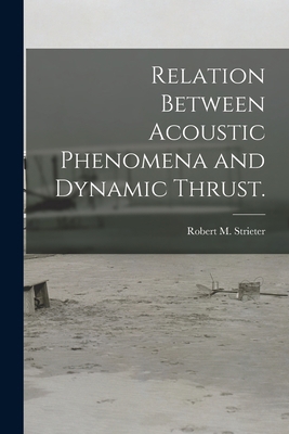 Relation Between Acoustic Phenomena and Dynamic... 1014154073 Book Cover