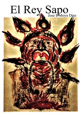 El Rey Sapo [Spanish] B08Z471C37 Book Cover