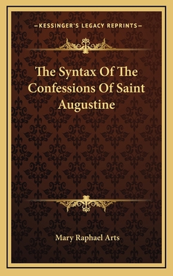 The Syntax of the Confessions of Saint Augustine 1164479032 Book Cover
