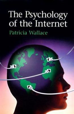 The Psychology of the Internet 0521632943 Book Cover