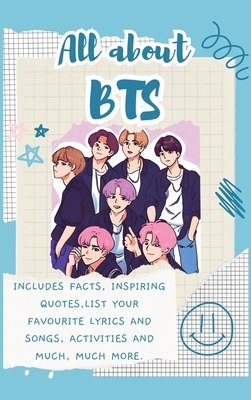 All About BTS (Hardback): Includes 70 Facts, In... 1839904240 Book Cover