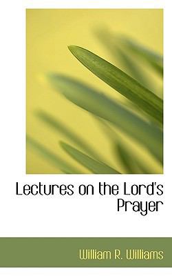 Lectures on the Lord's Prayer 1116380056 Book Cover