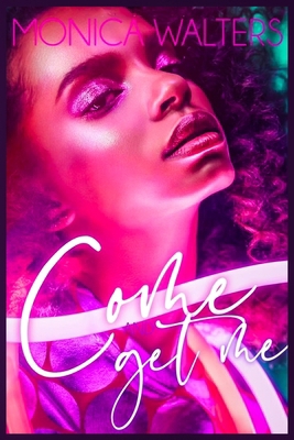 Come and Get Me B0851KXL4J Book Cover