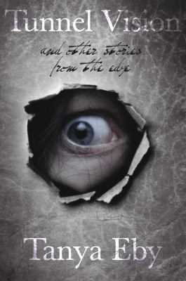 Tunnel Vision: And Other Stories From The Edge 0986013323 Book Cover