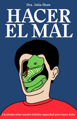 Hacer El Mal: Un Estudio Sobre Nuestra Infinita... [Spanish] 6070760905 Book Cover