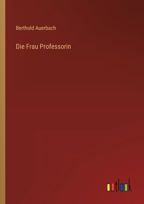 Die Frau Professorin [German] 3368263560 Book Cover