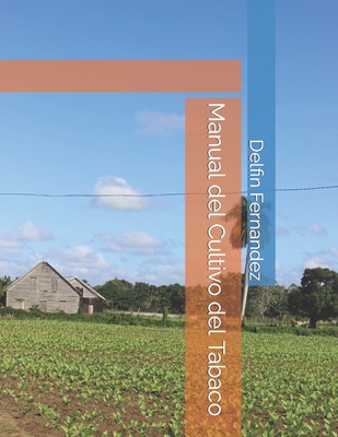Manual del Cultivo del Tabaco [Spanish] B0BFNZRRQN Book Cover