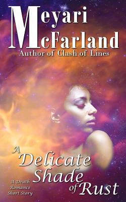 A Delicate Shade of Rust: A Drath Romance Short... 1944269347 Book Cover