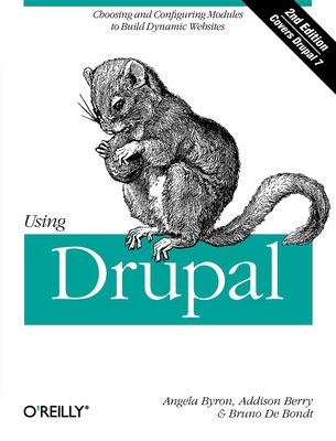 Using Drupal: Choosing and Configuring Modules ... 1449390528 Book Cover