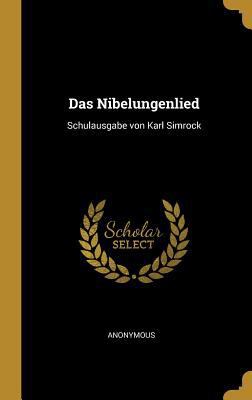 Das Nibelungenlied: Schulausgabe von Karl Simrock [German] 0353830674 Book Cover