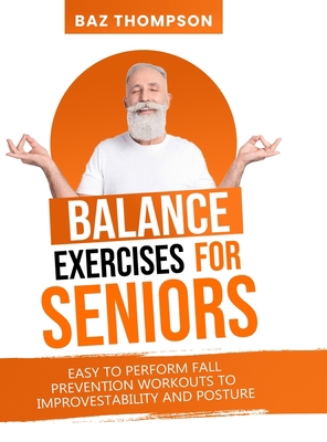 Balance Exercises for Seniors: Easy to Perform ... 1990404308 Book Cover